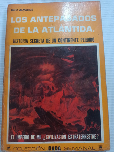 Los Antepasados De La Atlántida Ugo Alvarde Colección Duda 