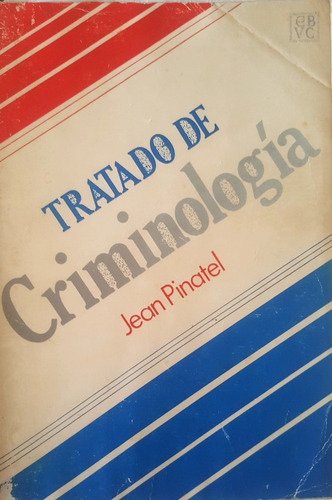 Tratado De Criminología.  Jean Pinatel