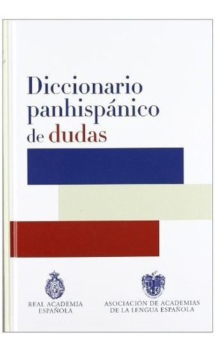 Diccionario Panhispanico De Dudas - Rae