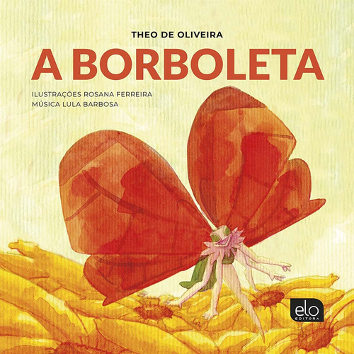 A Borboleta, De Oliveira, Theo De., Vol. 1. Editorial Elo Editora, Capa Mole Em Português