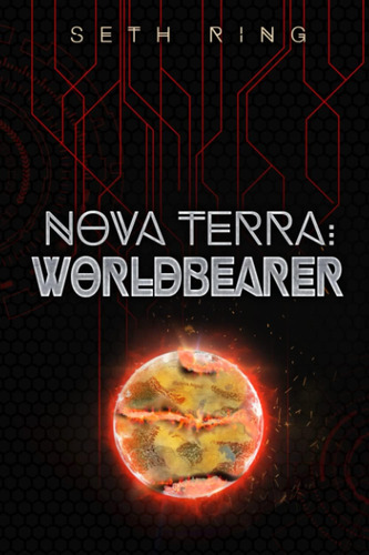 Libro: Nova Terra: Worldbearer: A Litrpg/gamelit Adventure (