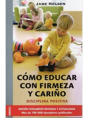 Como Educar Con Firmeza Y Cariño - Nelsen,jane&,,