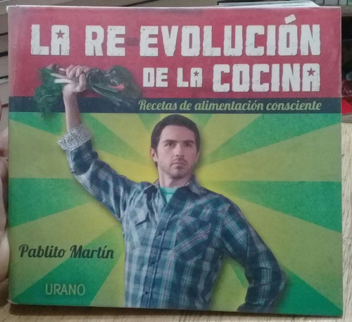 Pablito Martin / La Re Evolución De La Cocina Alimentación