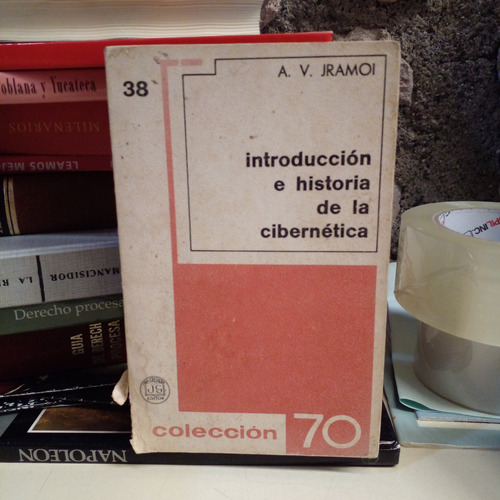 Introducción E Historia De La Cibernética - A. V. Jramoi (Usado)