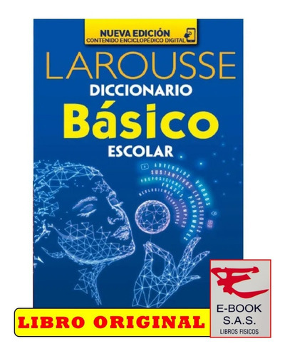 Diccionario Básico Escolar, De Ediciones Larousse. Editorial Larousse, Tapa Blanda, Edición 1 En Español, 2022