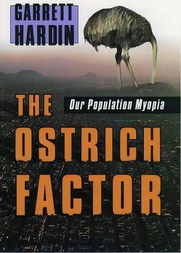 The Ostrich Factor, De Garrett Hardin. Editorial Oxford University Press Inc, Tapa Dura En Inglés