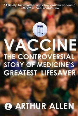 Libro Vaccine : The Controversial Story Of Medicine's Gre...