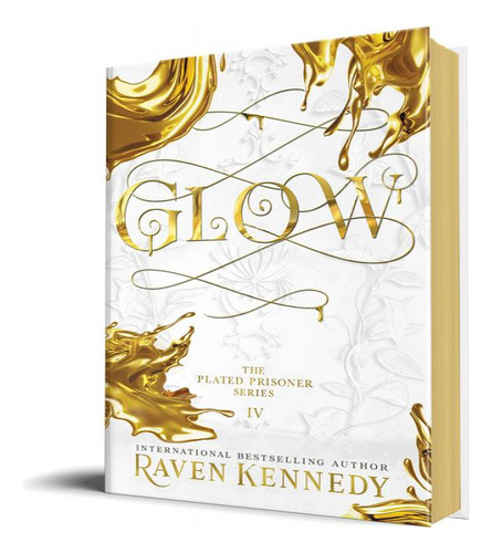 Glow, De Kennedy, Raven. The Plated Prisoner Series, Vol. 4. Editorial Bloom En Inglés, 2024
