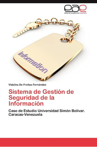 Libro: Sistema De Gestión De Seguridad De La Información: De