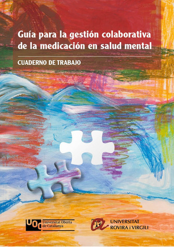 Cuaderno De Trabajo. Guãâa Para La Gestiãâ³n Colaborativa De La Medicaciãâ³n En Salud, De Vários Autores. Editorial Publicacions Urv, Tapa Blanda En Español