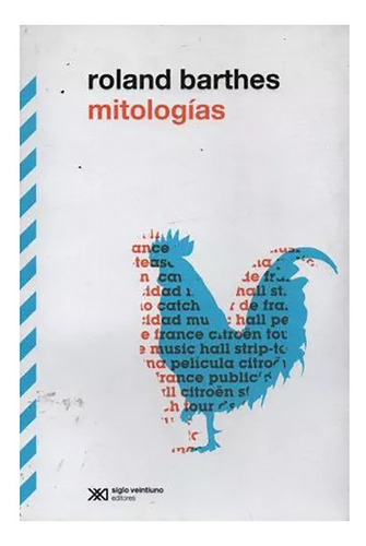 Mitologias Nva.ed. - Barthes Roland - Siglo Xxi - #l