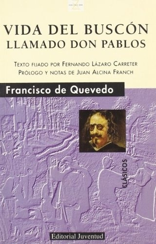Vida Del Buscon Llamado Don Pablos - Francisco De Qu, De Francisco De Quevedo Y Villegas. Editorial Juventud En Español