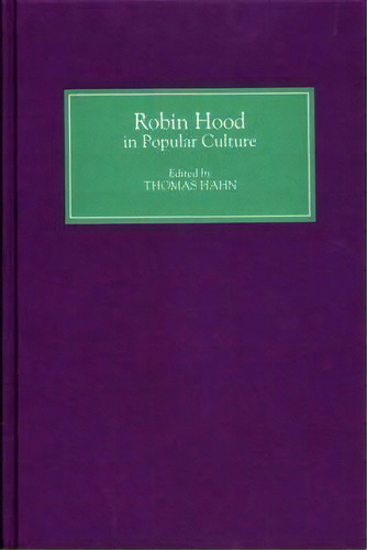 Robin Hood In Popular Culture, De Thomas Hahn. Editorial Boydell Brewer Ltd, Tapa Dura En Inglés