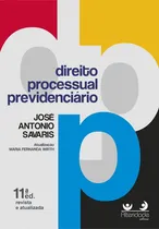 Comprar Direito Processual Previdenciário 11ed.2023, De José Antonio Savaris. Editora Alteridade, Capa Mole, Edição 11 Em Português, 2023