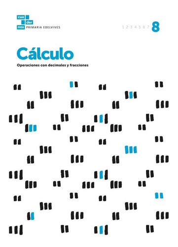 Cuadernos Cãâ¡lculo 8, De Área De Proyectos Educativos De Primaria Edelvives. Editorial Luis Vives (edelvives), Tapa Blanda En Español