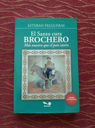 El Santo Cura Brochero. Esteban Felgueras.