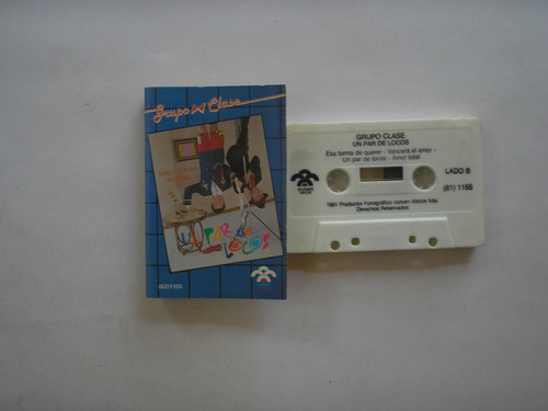 Grupo Clase Un Par De Locos Casete Edición Colombia 1991