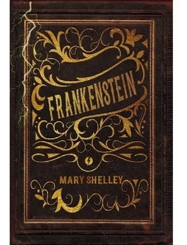 Frankenstein - Mary Shelley - Edição De Luxo