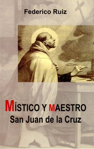 Místico Y Maestro San Juan De La Cruz