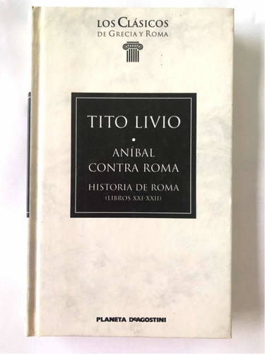 Tito Livio : Aníbal Contra Roma