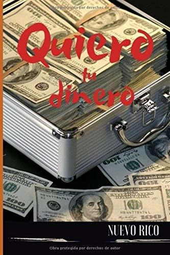 Libro : Quiero Tu Dinero Como El Vender Cien Mil Copias De.