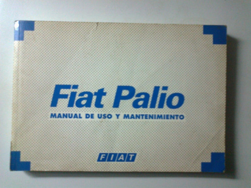 Fiat Palio, Manual De Uso Y Mantenimiento