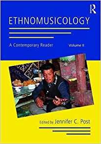 Ethnomusicology A Contemporary Reader, Volume Ii