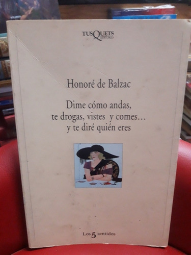 Dime Como Andas, Te Drogas, Vistes Y Comes - Balzac- Usado 