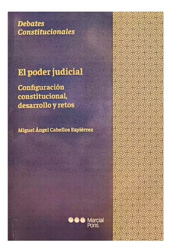 El Poder Judicial - Cabellos Espiérrez, Miguel Ángel 