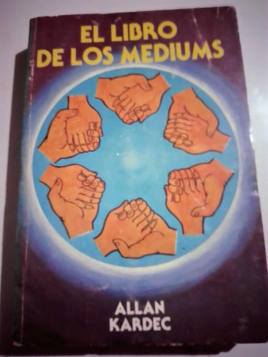 El Libro De Los Mediums Allan Kardec Metafisica