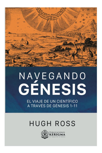 Livro: Navegando No Gênesis:: A Jornada De Um Cientista Para