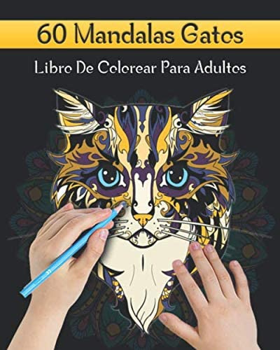 Libro: 60 Mandalas Gatos Libro De Colorear Para Adultos: 60 