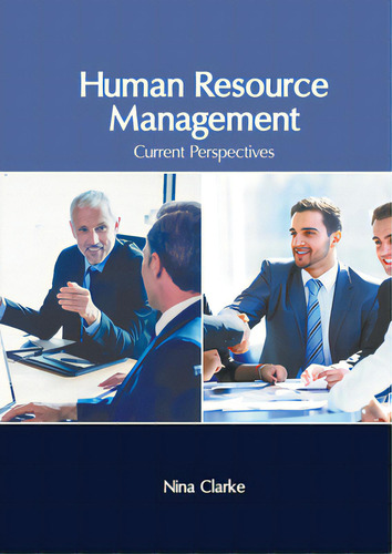 Human Resource Management: Current Perspectives, De Clarke, Nina., Vol. 1. Editorial States Academic Pr, Tapa Dura En Inglés