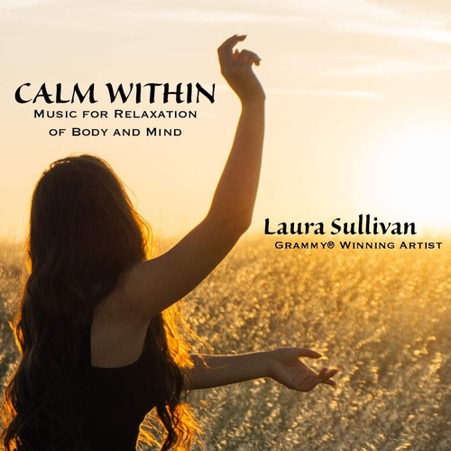 Cd: Calm Within: Música Para Relajar El Cuerpo Y La Mente -