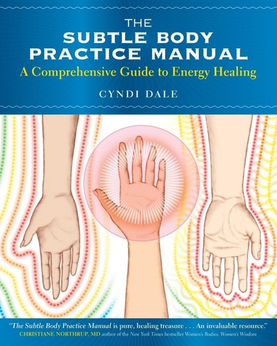 Libro: El Manual De Práctica Del Cuerpo Sutil: Una Guía Para