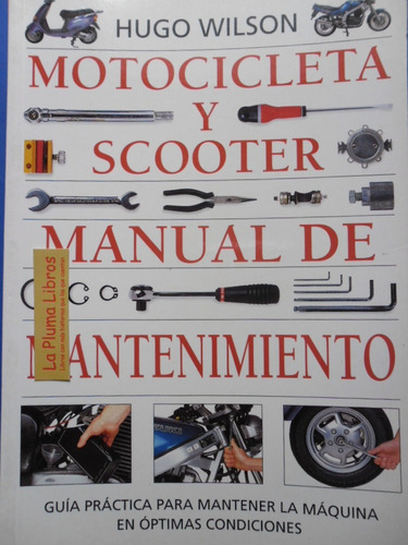 Motocicleta Scooter Manual Mantenimiento (nuev) Wilson Hugo