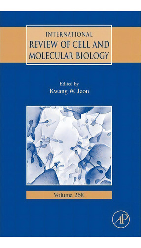 International Review Of Cell And Molecular Biology: Volume 268, De Kwang W. Jeon. Editorial Elsevier Science Publishing Co Inc, Tapa Dura En Inglés