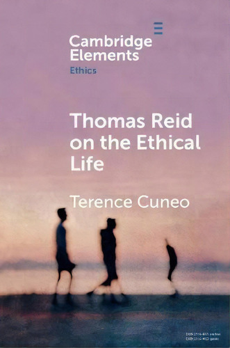 Thomas Reid On The Ethical Life, De Terence Cuneo. Editorial Cambridge University Press, Tapa Blanda En Inglés