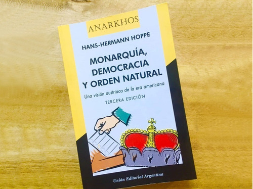 Libro - Monarquia, Democracia Y Orden Natural 2'e - Hoppe H.