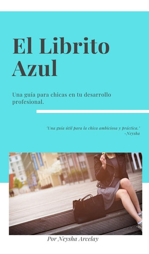 Libro: El Librito Azul: Una Guía Para Chicas En Su Desarroll