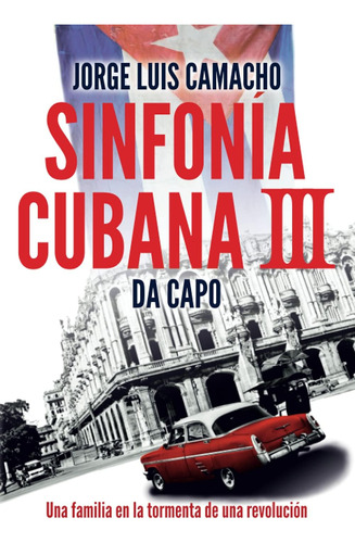 Libro: Sinfonía Cubana Iii: Da Capo (spanish Edition)