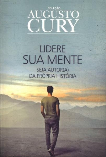 Livro: Lidere Sua Mente | Coleção Augusto Cury  Semi Novo