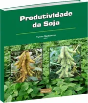 Comprar Produtividade Da Soja, De Tuneo Sediyama. Na, Vol. Na. Editorial Mecenas, Capa Mole Em Português, 2016