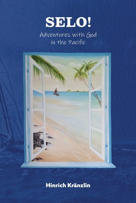 Libro Selo!: Adventures With God In The Pacific - Krã¤nzl...