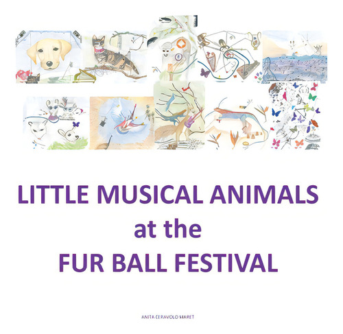 Little Musical Animals At The Fur Ball Festival, De Ceravolo Maret, Anita., Vol. 1. Editorial Lightning Source Inc, Tapa Blanda En Inglés