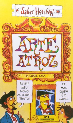 Arte Atroz - Saber Horrivel: Não Aplica, De Cox. Série Não Aplica Editora Melhoramentos, Capa Mole, Edição 1 Em Português, 2012