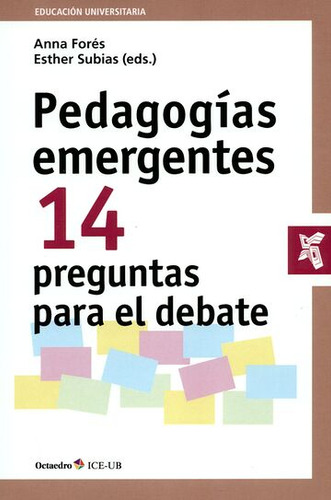 Libro Pedagogías Emergentes. 14 Preguntas Para El Debate