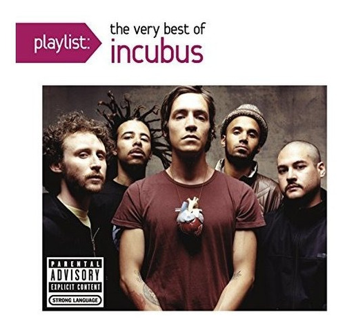 Cd Playlist The Very Best Of Incubus [explicit] - Incubus