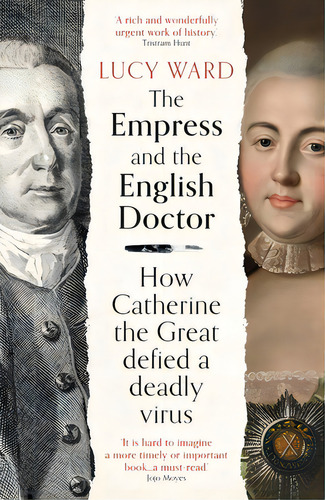 The Empress And The English Doctor: How Catherine The Great Defied A Deadly Virus, De Ward, Lucy. Editorial Oneworld Pubn, Tapa Blanda En Inglés