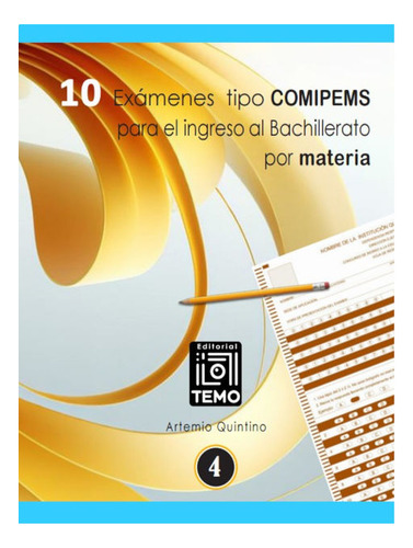 10 Exámenes Tipo Comipems Para El Ingreso Al Bachillerato, De Quintino Zepeda, Artemio. Editorial Temo, Tapa Blanda, Edición 01 En Español, 2025
